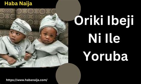 The eulogy then ends with a prayer asking God to protect the twins. . Oriki ojo ni ile yoruba